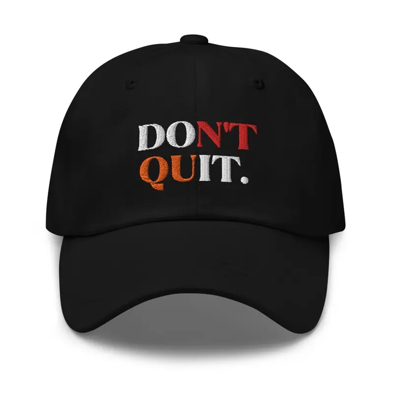 Don't Quit Cap