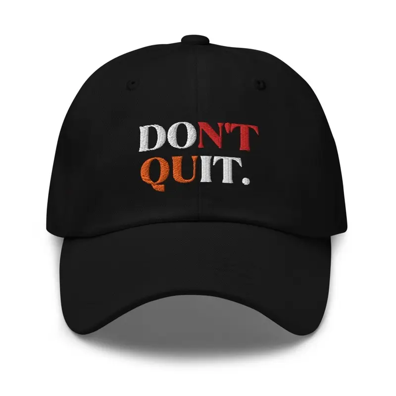 Don't Quit Cap