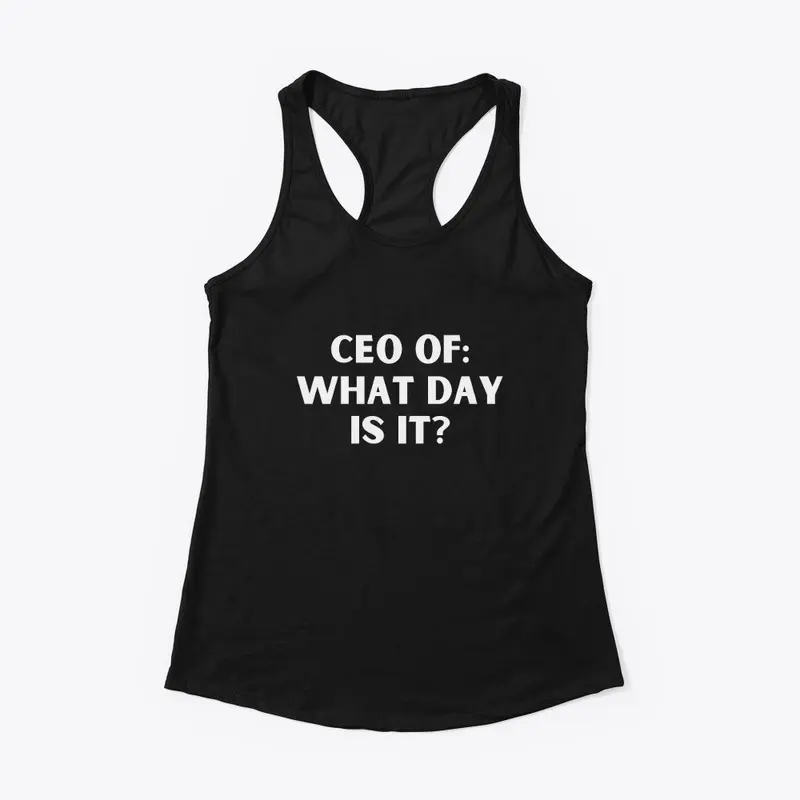 CEO What Day it is? Design by Switchteez