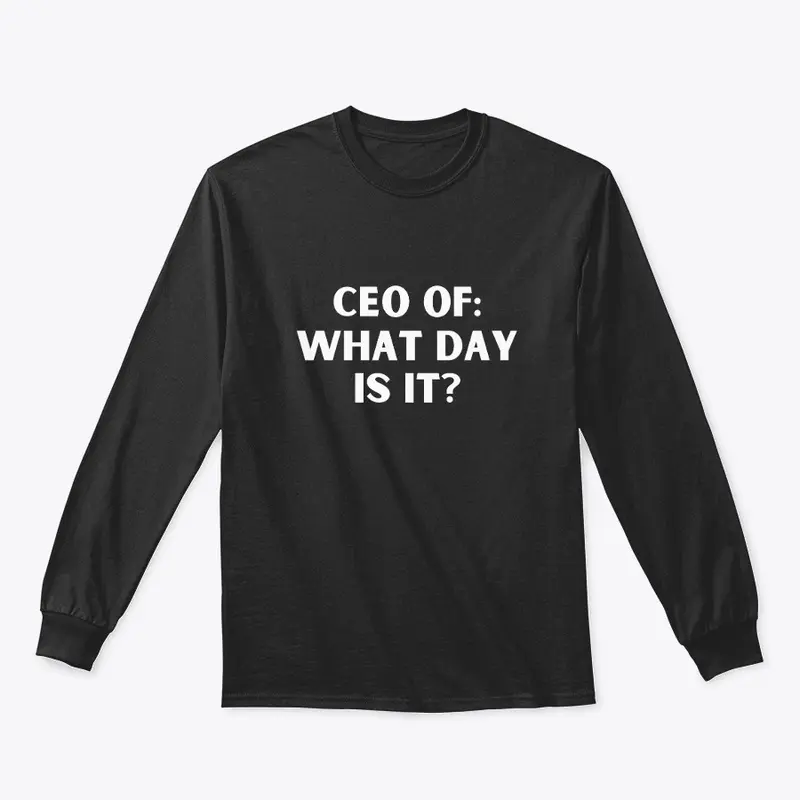 CEO What Day it is? Design by Switchteez